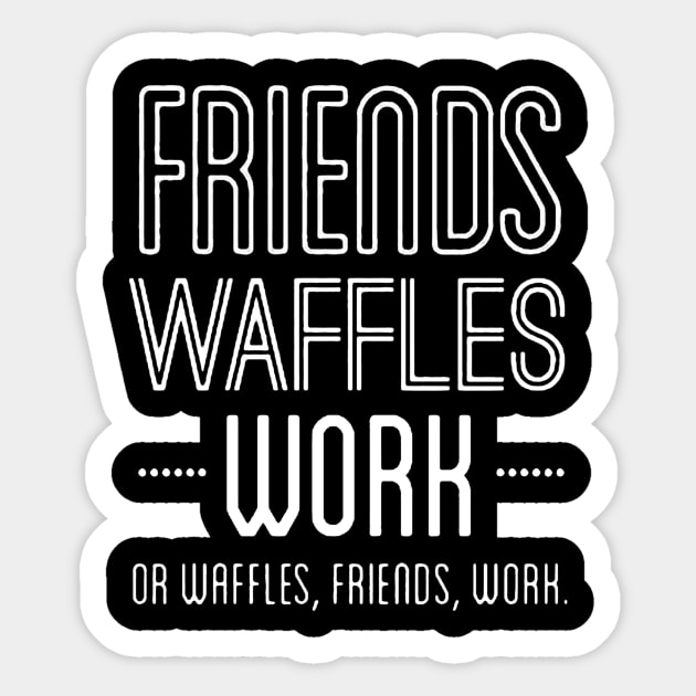 Leslie Knope Breakfast Waffles Work Quote Sticker by truefriend